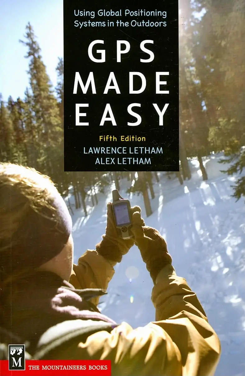 Gps Made Easy: Using Global Positioning Systems In The Outdoors [Paperback] Letham, Lawrence 1