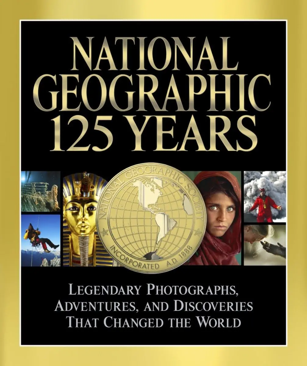 National Geographic 125 Years: Legendary Photographs, Adventures, And Discoveries That Changed The World [Hardcover] Jenkins, Mark Collins 1