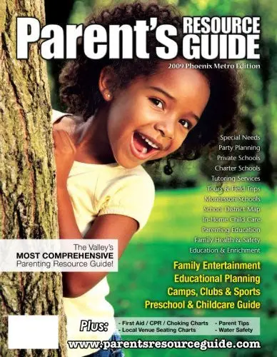 Parent's Resource Guide: Phoenix Metro Edition [Paperback] Debbie Cyment; Stewart Cyment; Nathlie Coraggio; Courtney Mrowczynski; Cathy Cook; Janelle Mangus And Kasia Holder 1