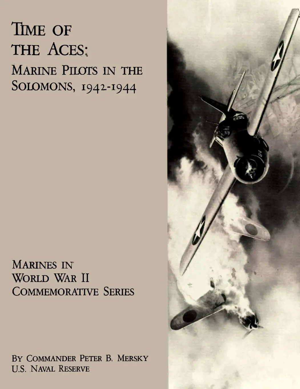 Time Of The Aces: Marine Pilots In The Solomons, 1942-1944 (Marines In World War Ii Commemorative Series) [Paperback] Mersky Usnr, Peter B. 1