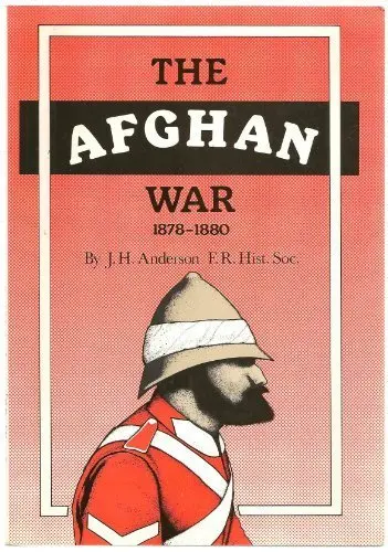 The Afghan War: 1878-1879 Anderson, J.H. 1