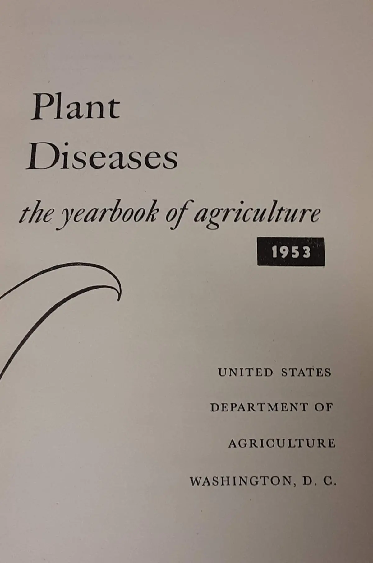 Plant Diseases - The Yearbook Of Agriculture 1953 [Hardcover] Various 1