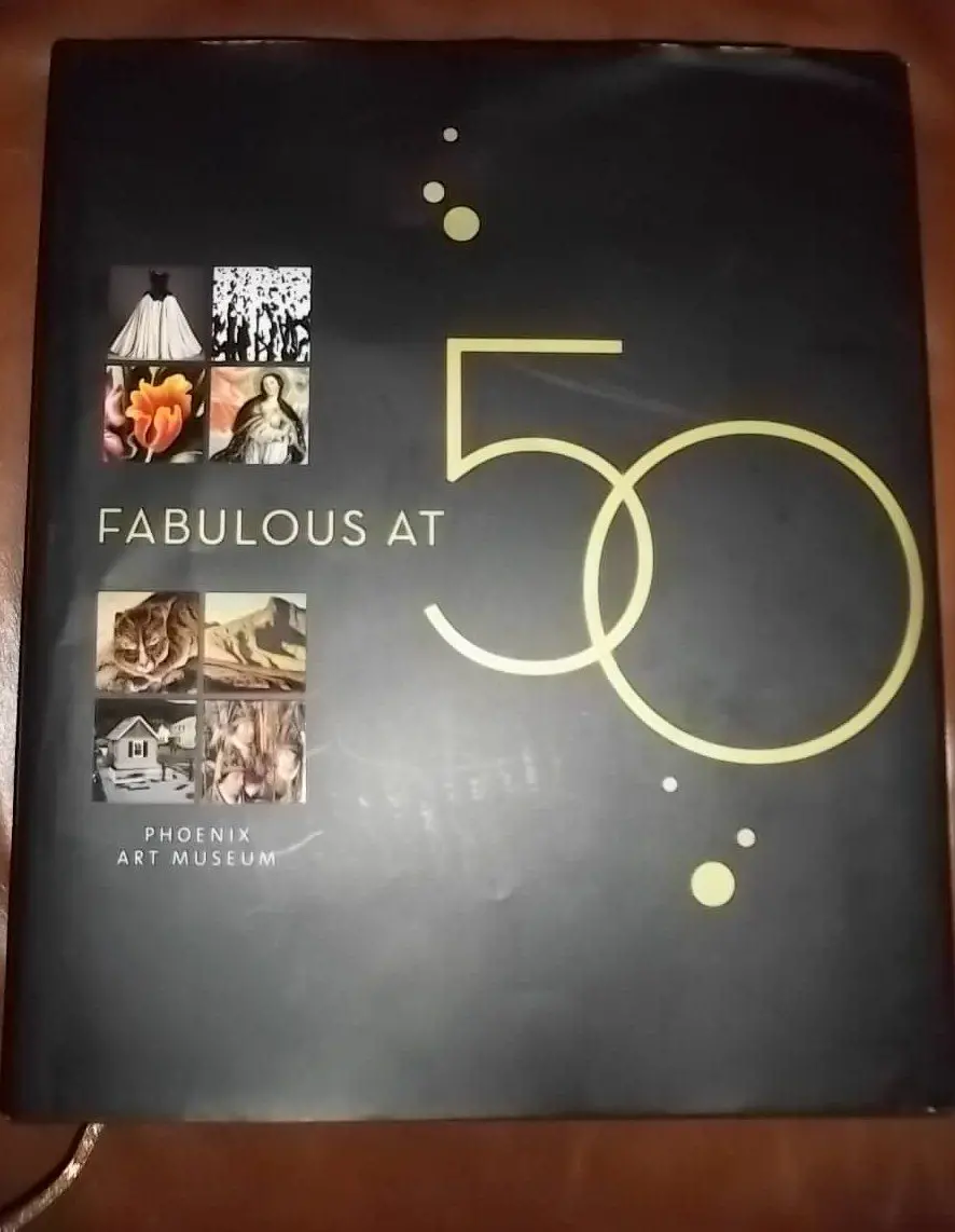 Fabulous At 50 Phoenix Art Museum [Hardcover] Phoenix Art Museum 1