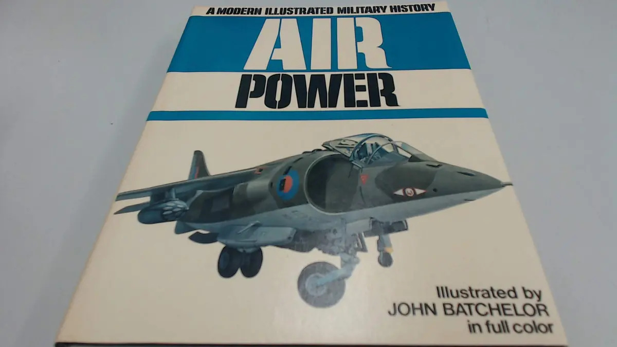 Air Power: A Modern Illustrated Military History [Hardcover] Bill Gunston 1