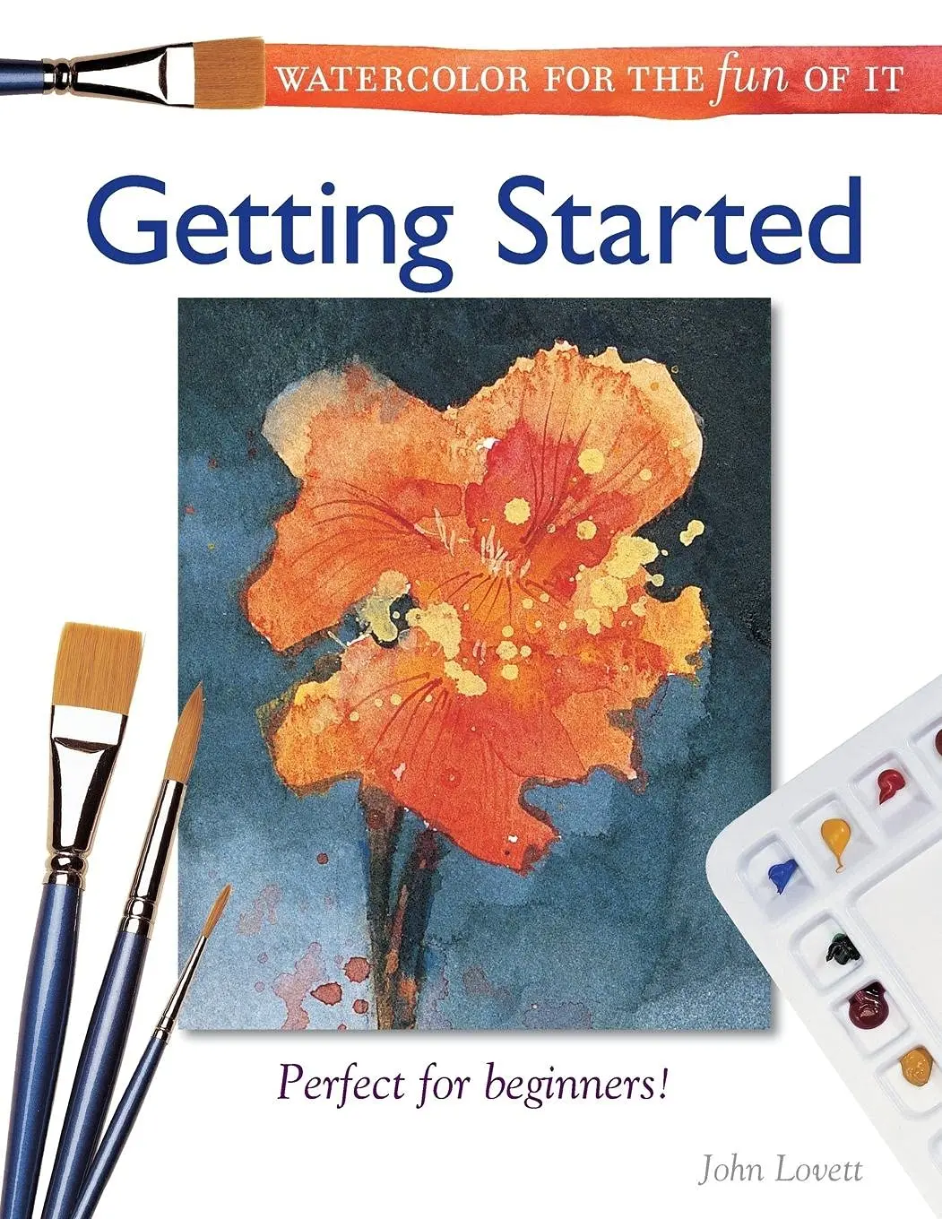 Watercolor For The Fun Of It: Getting Started [Paperback] Lovett, John 1