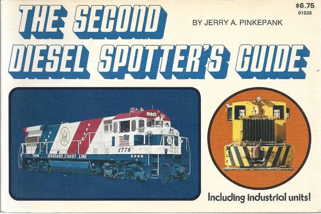 The Second Diesel Spotter's Guide, Including Industrial Units Pinkepank, Jerry A. 1