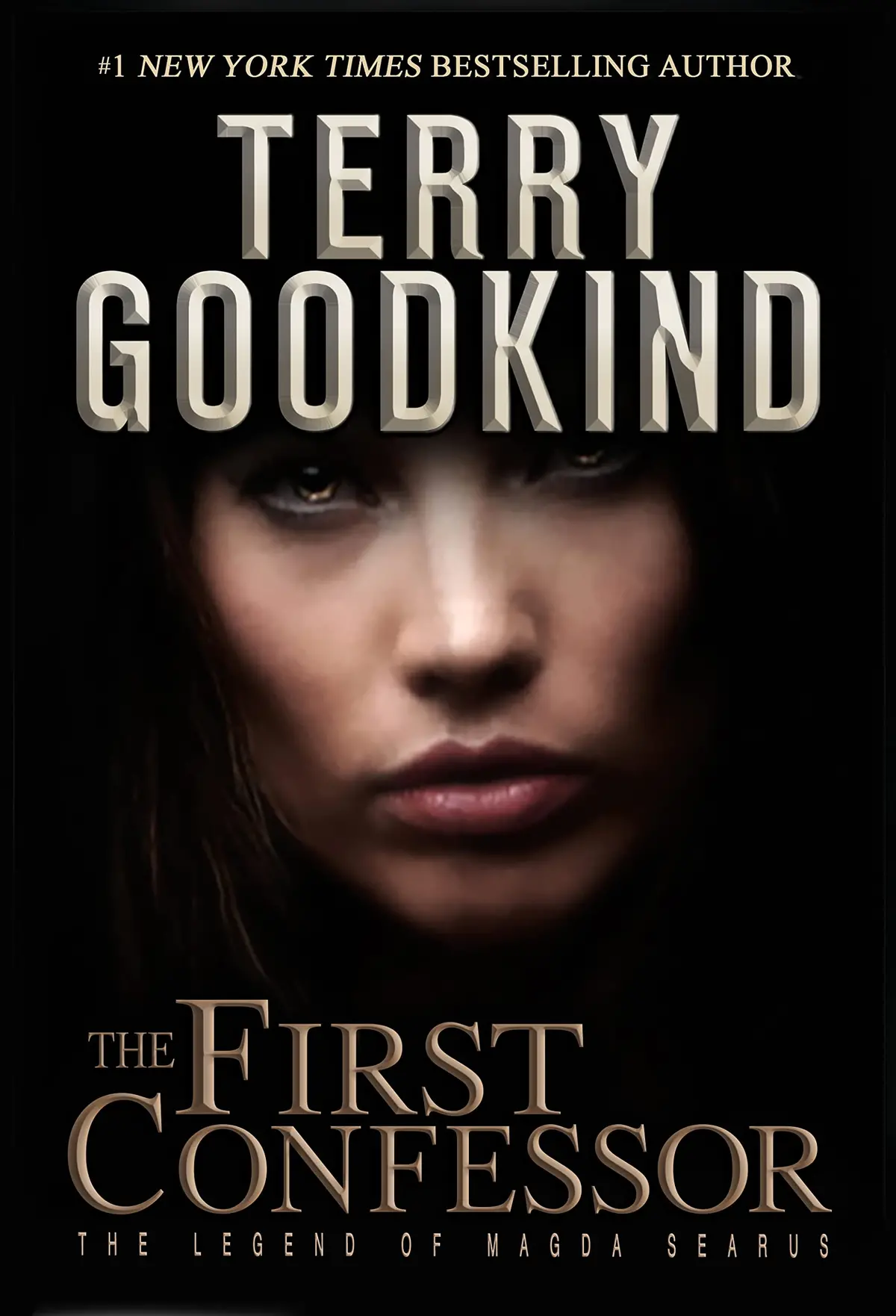 The First Confessor: The Legend Of Magda Searus - A Sword Of Truth Prequel (The Legend Of Magda Searus, 1) Goodkind, Terry 1