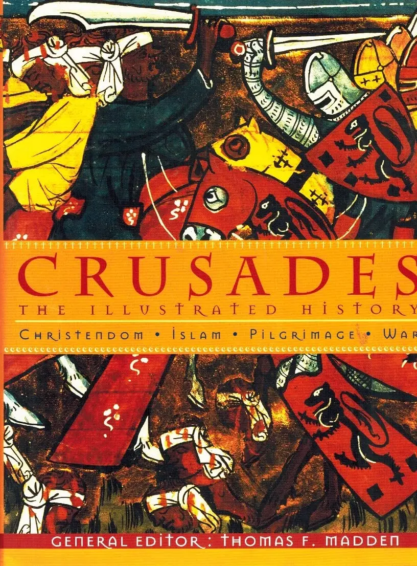 Crusades: The Illustrated History Madden, Thomas F. 1