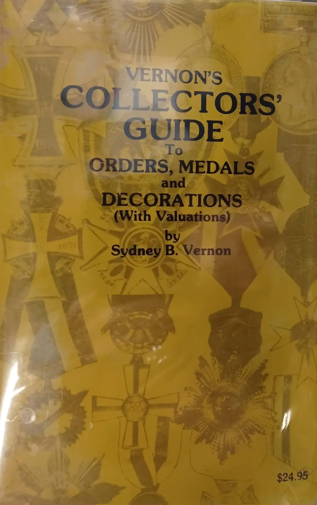 Vernon's Collectors' Guide To Orders, Medals & Decorations (With Valuations) [Paperback] Sydney B. Vernon 1