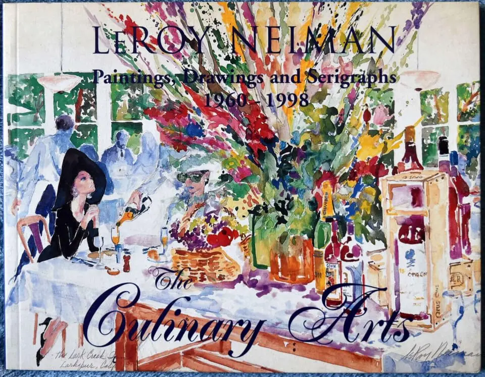 Leroy Neiman: The Culinary Arts : Paintings, Drawings And Serigraphs 1960-1998 Neiman, Leroy 1