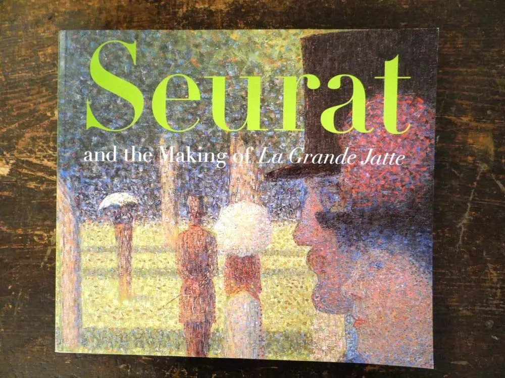 Seurat And The Making Of 'La Grande Jatte' Robert L. Herbert; Neil Harris; Georges Seurat And Georges-Pierre Seurat 1