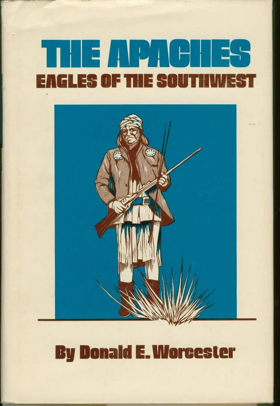 The Apaches: Eagles Of The Southwest (The Civilization Of The American Indian Series ; V. 149) Worcester, Donald Emmet 1