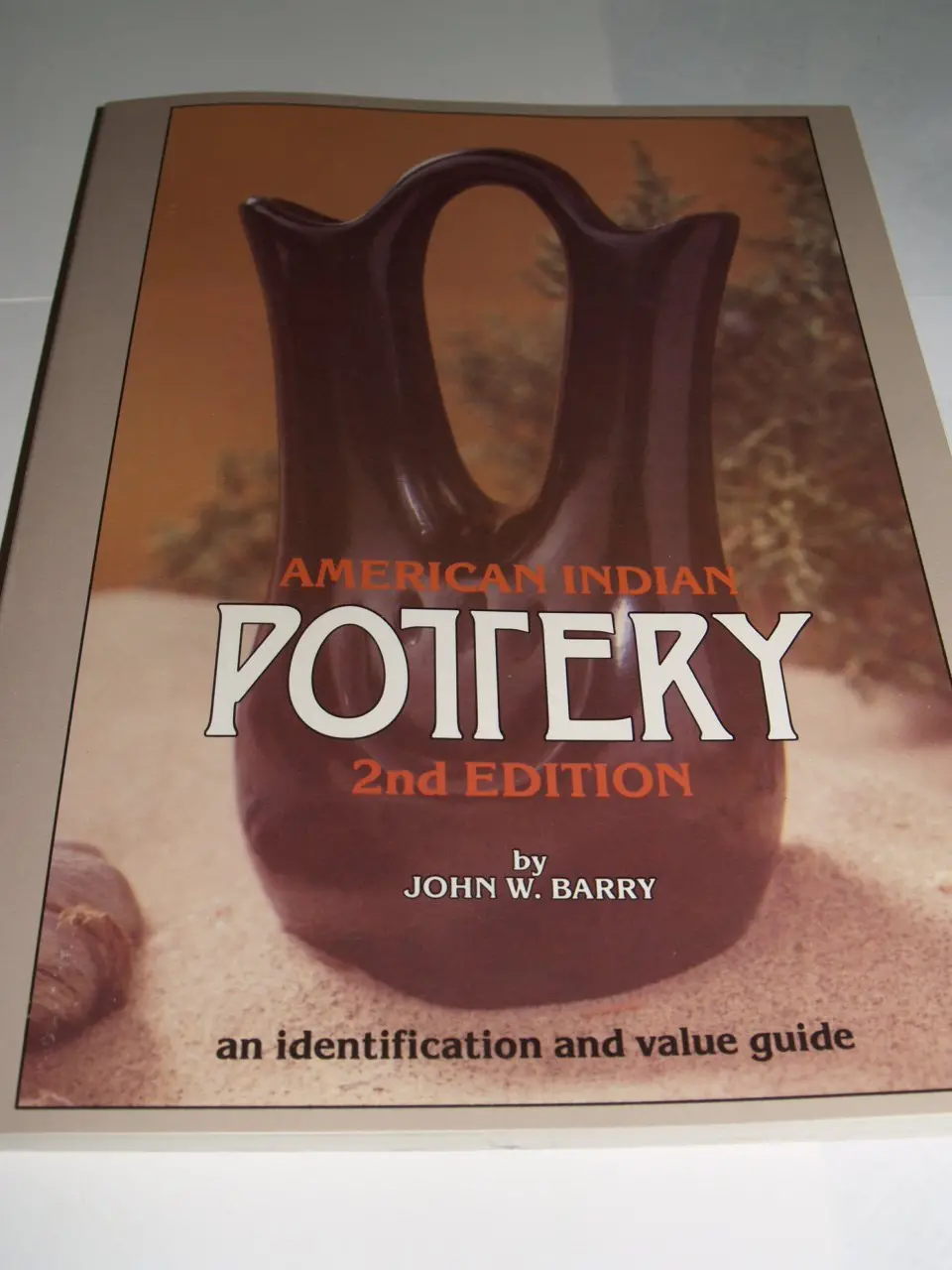 American Indian Pottery: An Identification And Value Guide Barry, John W. 1