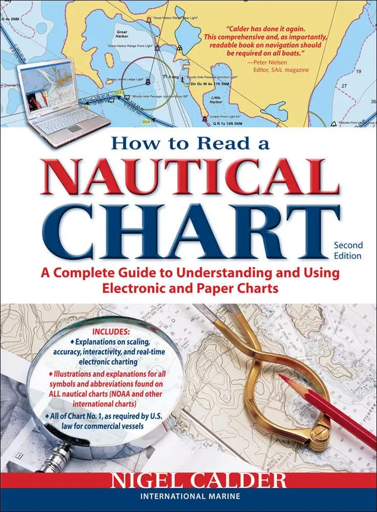 How To Read A Nautical Chart, 2Nd Edition (Includes All Of Chart #1): A Complete Guide To Using And Understanding Electronic And Paper Charts [Paperback] Calder, Nigel 1