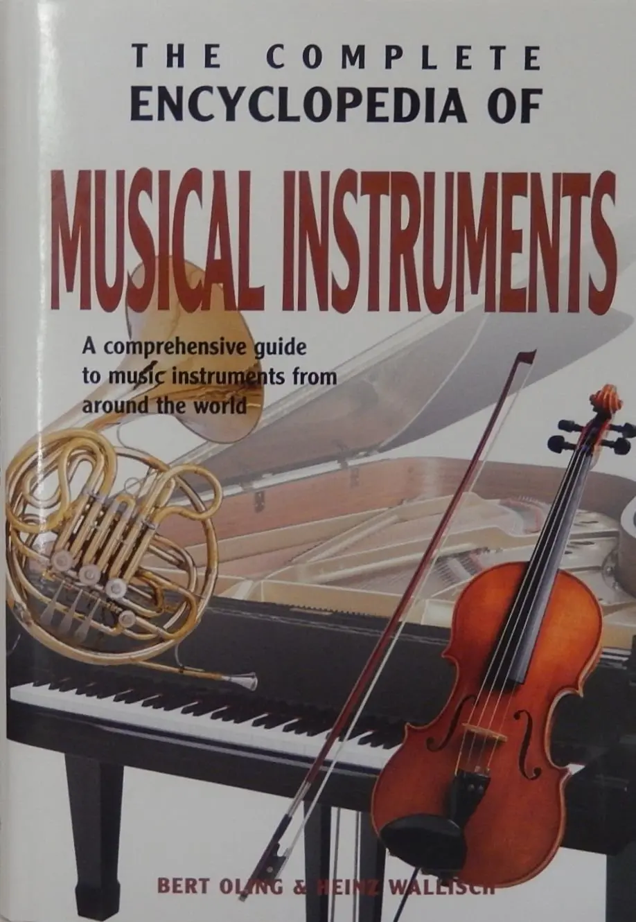 The Complete Encyclopedia Of Musical Instruments Oling, Bert And Wallisch, Heinz 1