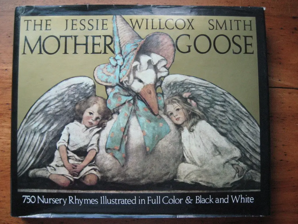 The Jessie Willcox Smith Mother Goose: A Careful And Full Selection Of The Rhymes (With Numerous Illustrations In Full Color And Black And White) Jessie Willcox Smith And Corey Nash 1