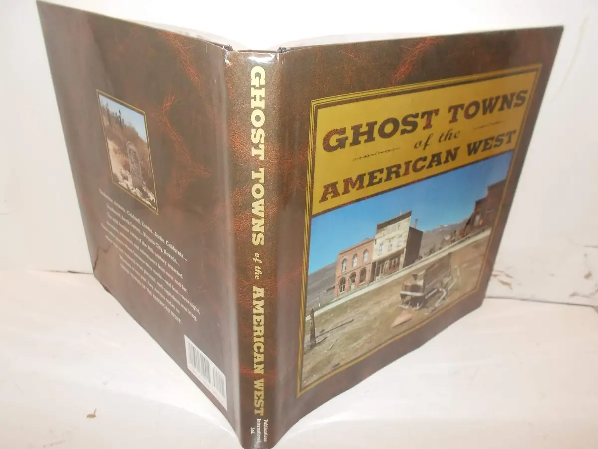 Ghost Towns Of The American West Bill Oneal 1