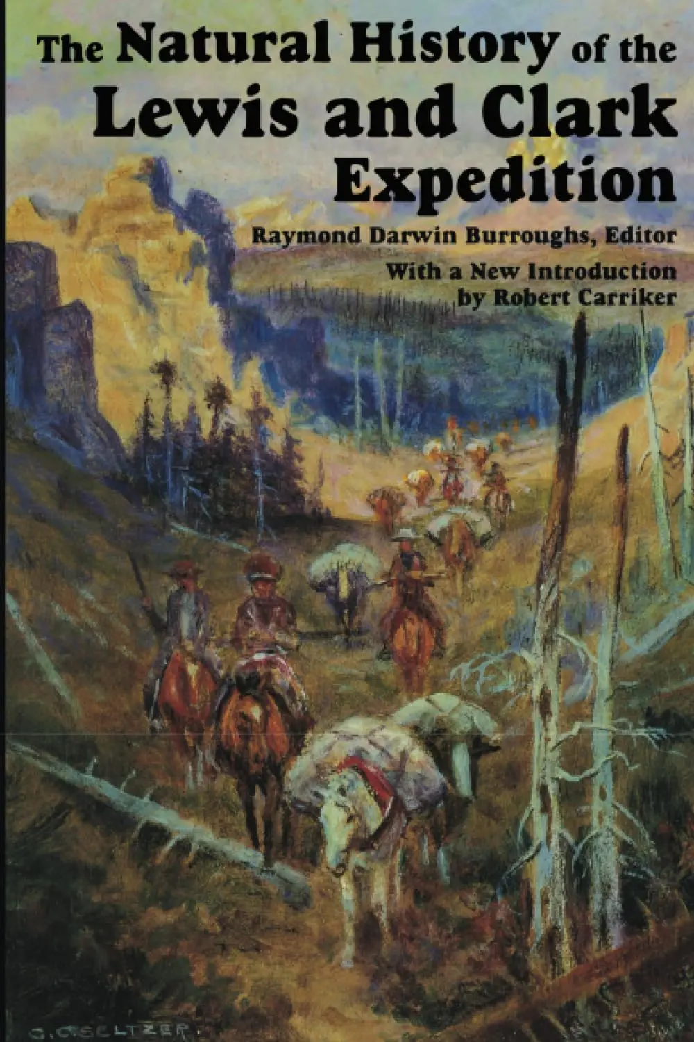 The Natural History Of Lewis And Clark Expedition (Michigan State University Press Red Cedar Classics) [Paperback] Burroughs, Raymond Darwin 1