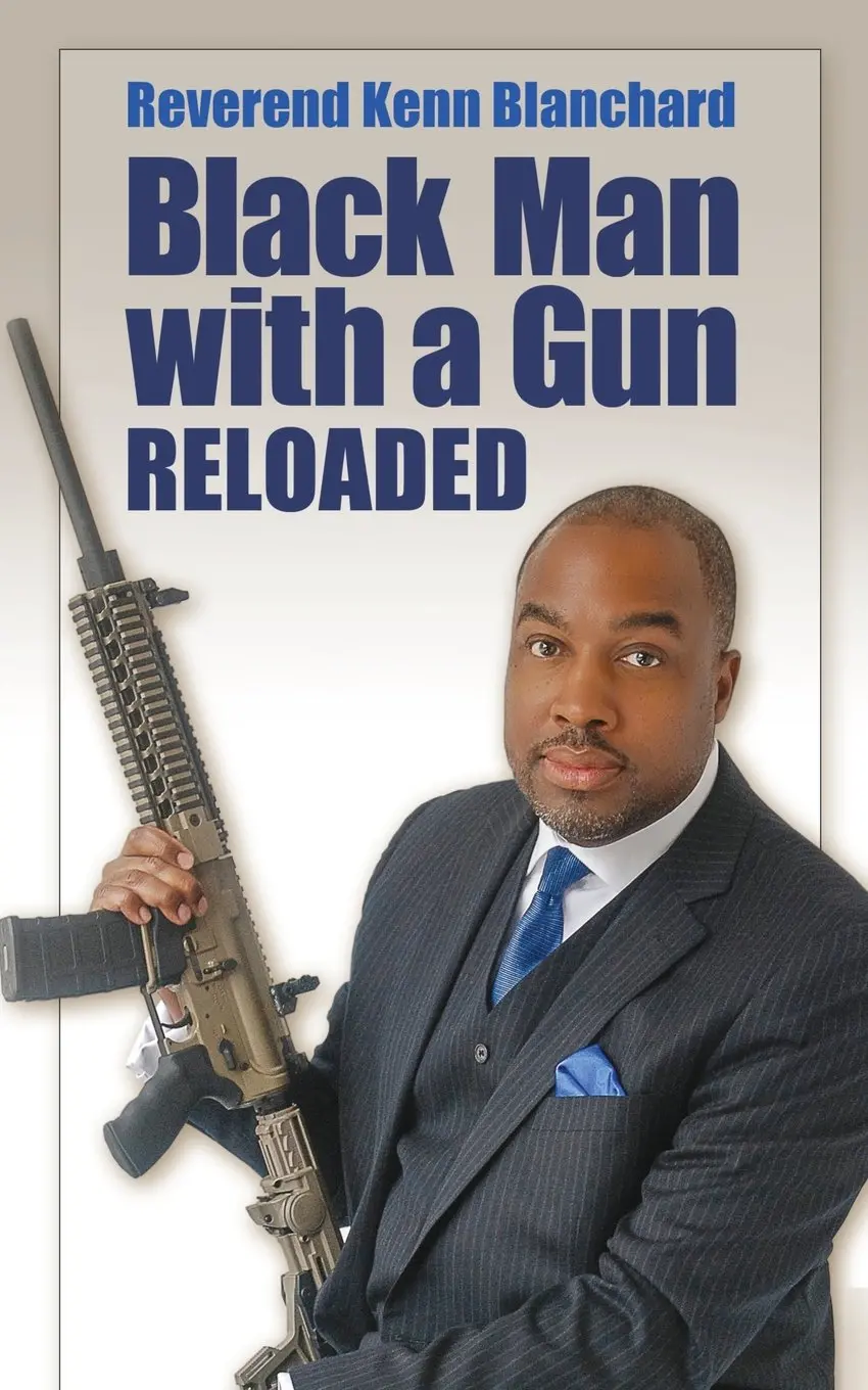 Black Man With A Gun: Reloaded [Paperback] Blanchard, Kenn 1