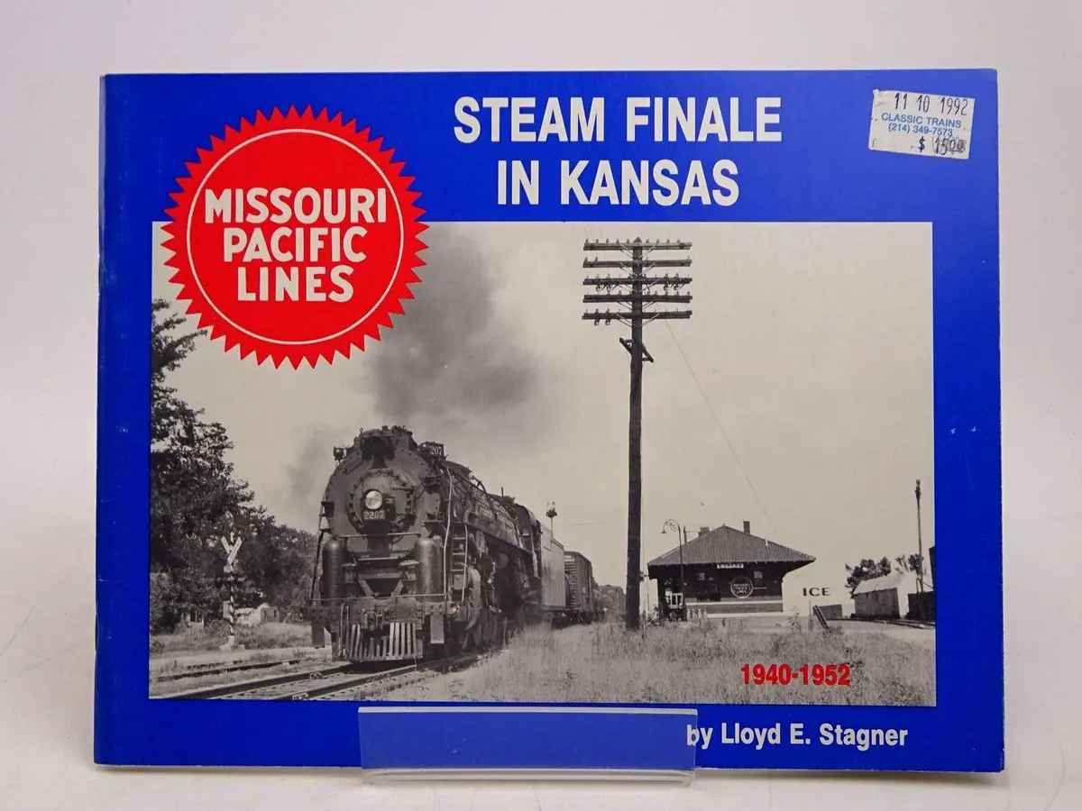 Missouri Pacific Steam Finale In Kansas, 1940-1952 [Paperback] Stagner, Lloyd E. 1
