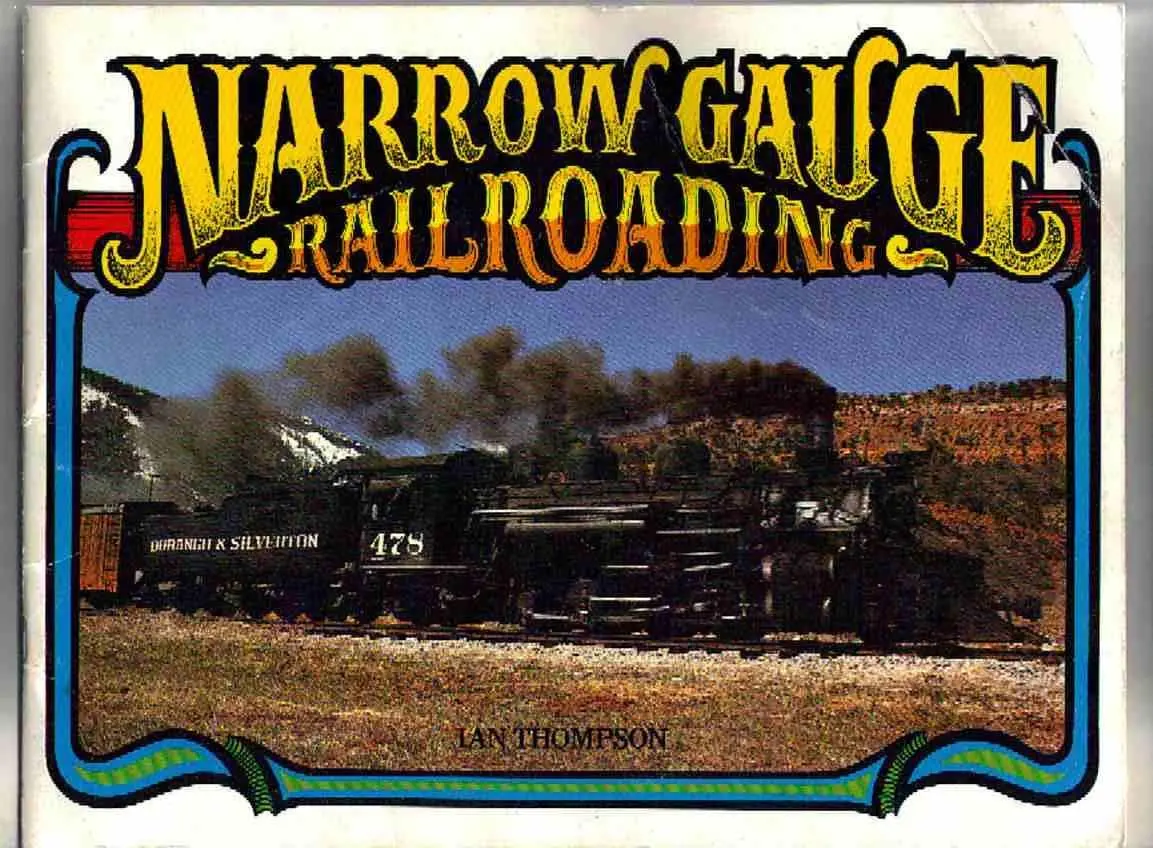 Narrow Gauge Railroading Thompson, Ian 1