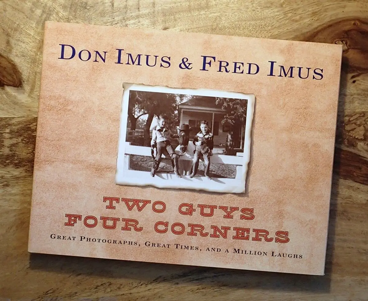 Two Guys Four Corners: Great Photographs, Great Times, And A Million Laughs Don Imus And Fred Imus 1
