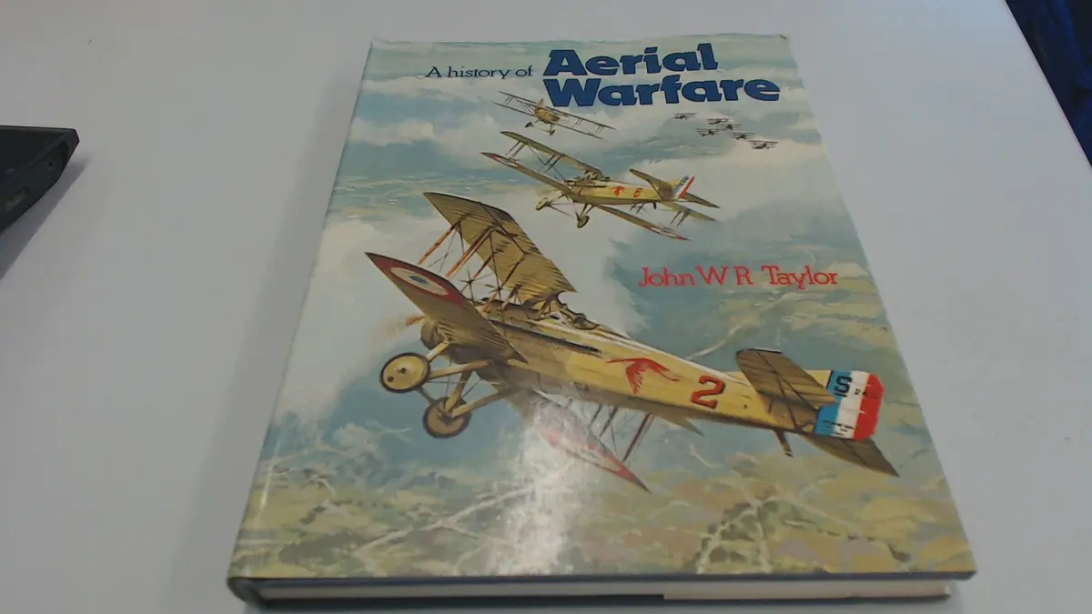 A History Of Aerial Warfare Taylor, John William Ransom 1