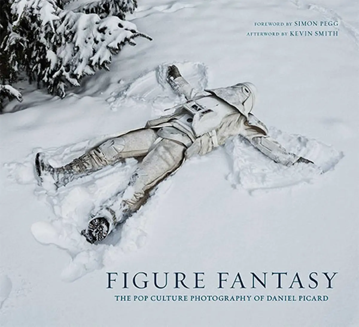 Figure Fantasy: The Pop Culture Photography Of Daniel Picard [Hardcover] Picard, Daniel; Pegg, Simon And Smith, Kevin 1