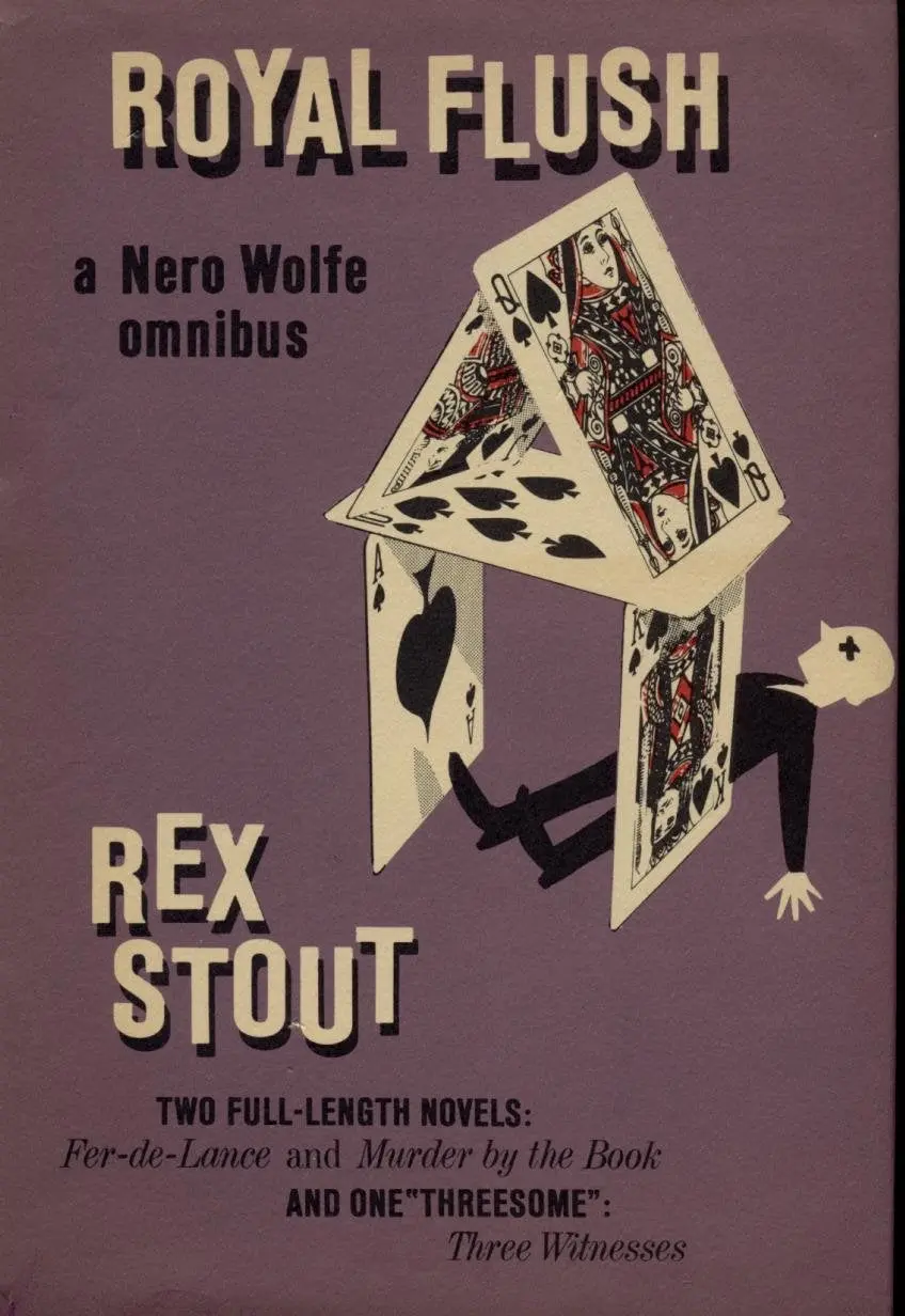 Royal Flush : The Fourth Nero Wolfe Omnibus-1St Edition ( Fer-De-Lance, Murder By The Book & Three Witnesses ) [Hardcover] Stout, Rex 1