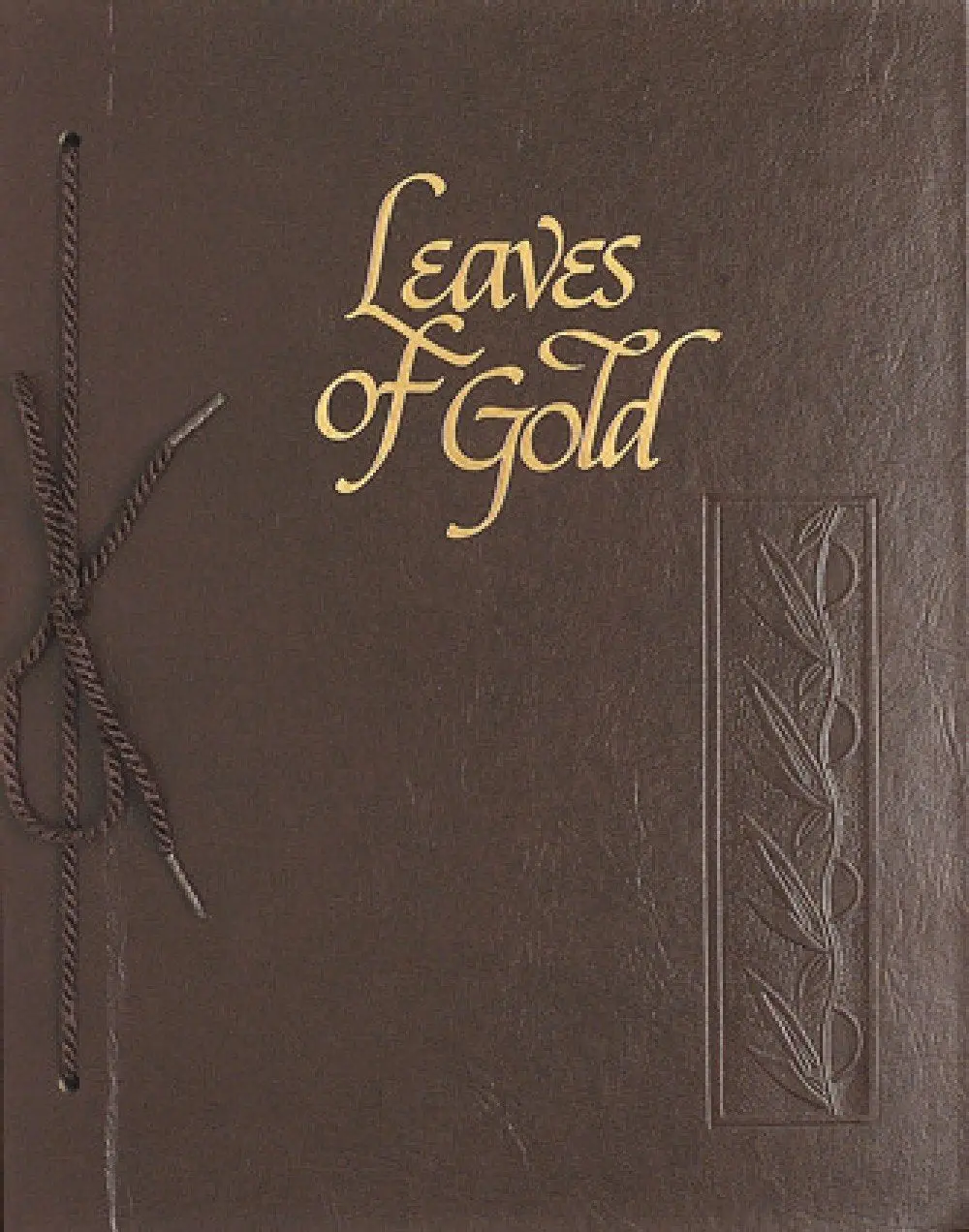 Leaves Of Gold: An Anthology Of Prayers, Memorable Phrases, Inspirational Verse, And Prose (Standard Edition) Lytle, Clyde Francis 1