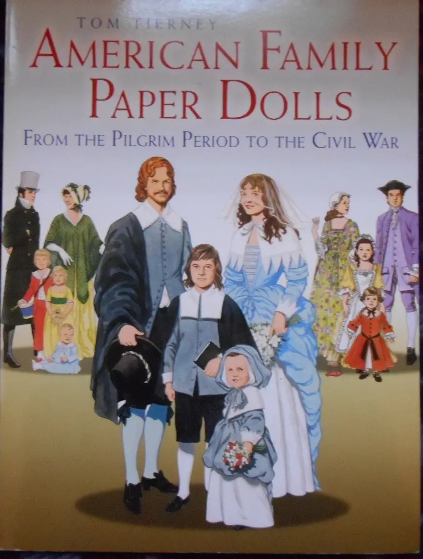 American Family Paper Dolls From The Pilgrim Period To The Civil War (From The Pilgrim Period To The Civil War) [Paperback] Tom Tierney 1