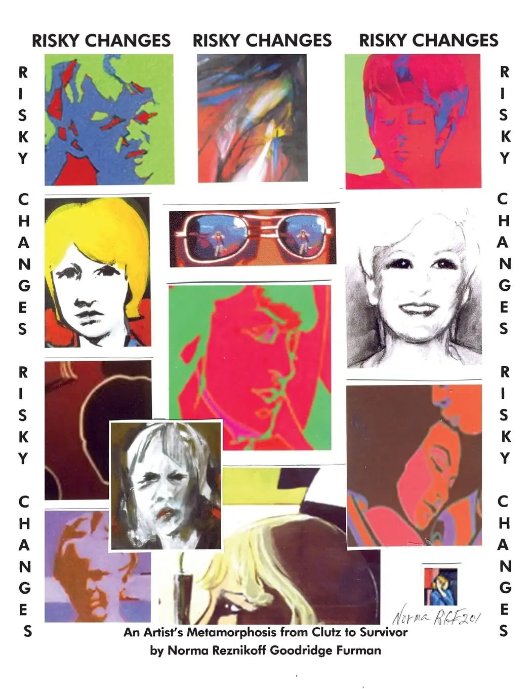 Risky Changes: An Artist's Metamorphosis From Clutz To Survivor [Paperback] Furman, Norma Reznikoff/ Goodridge 1