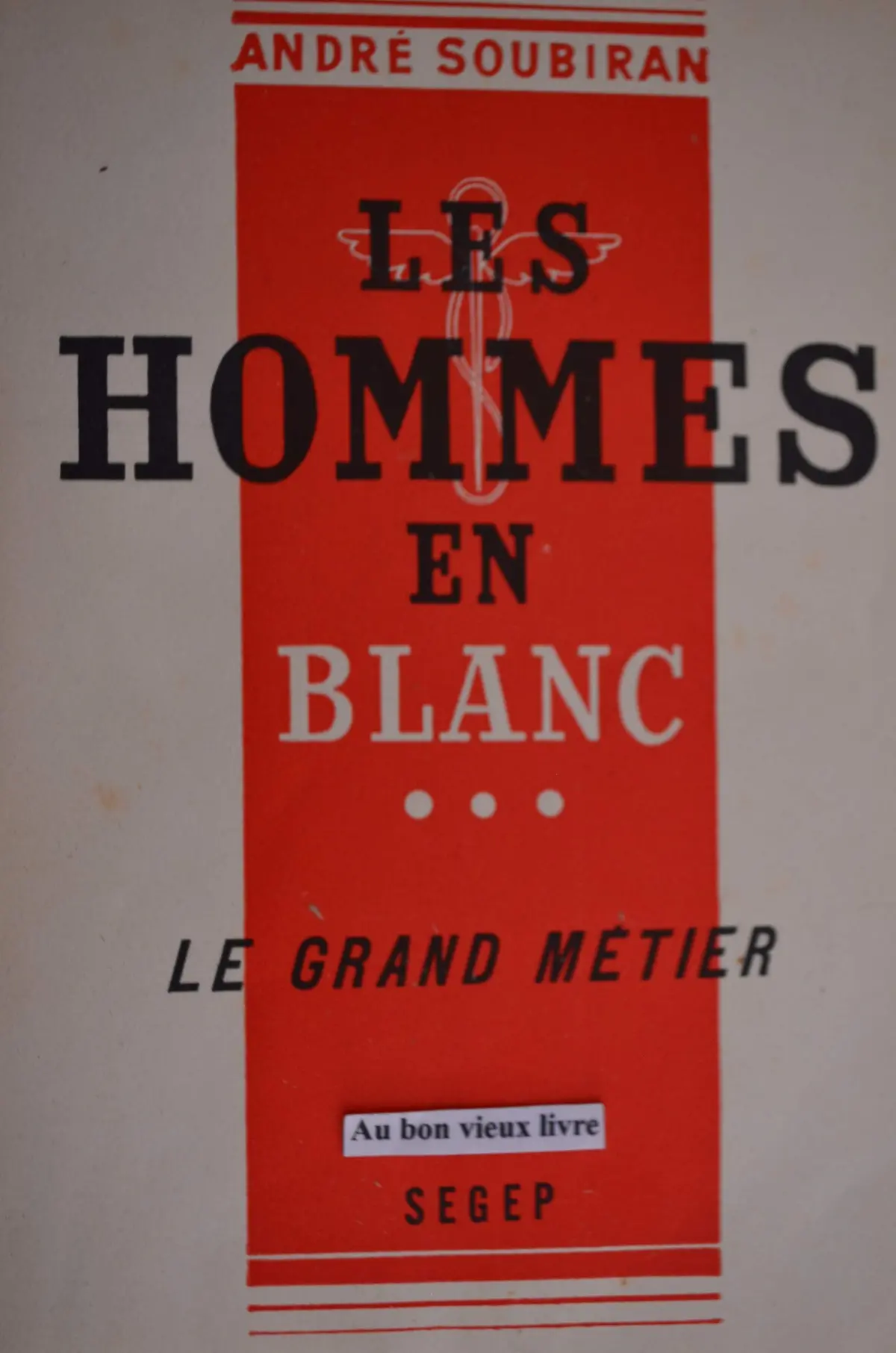 Les Hommes En Blanc [Board Book] Andr? Soubiran 1