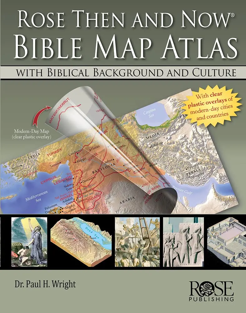 Rose Then And Now Bible Map Atlas: With Biblical Background And Culture [Hardcover] Wright, Paul H 1