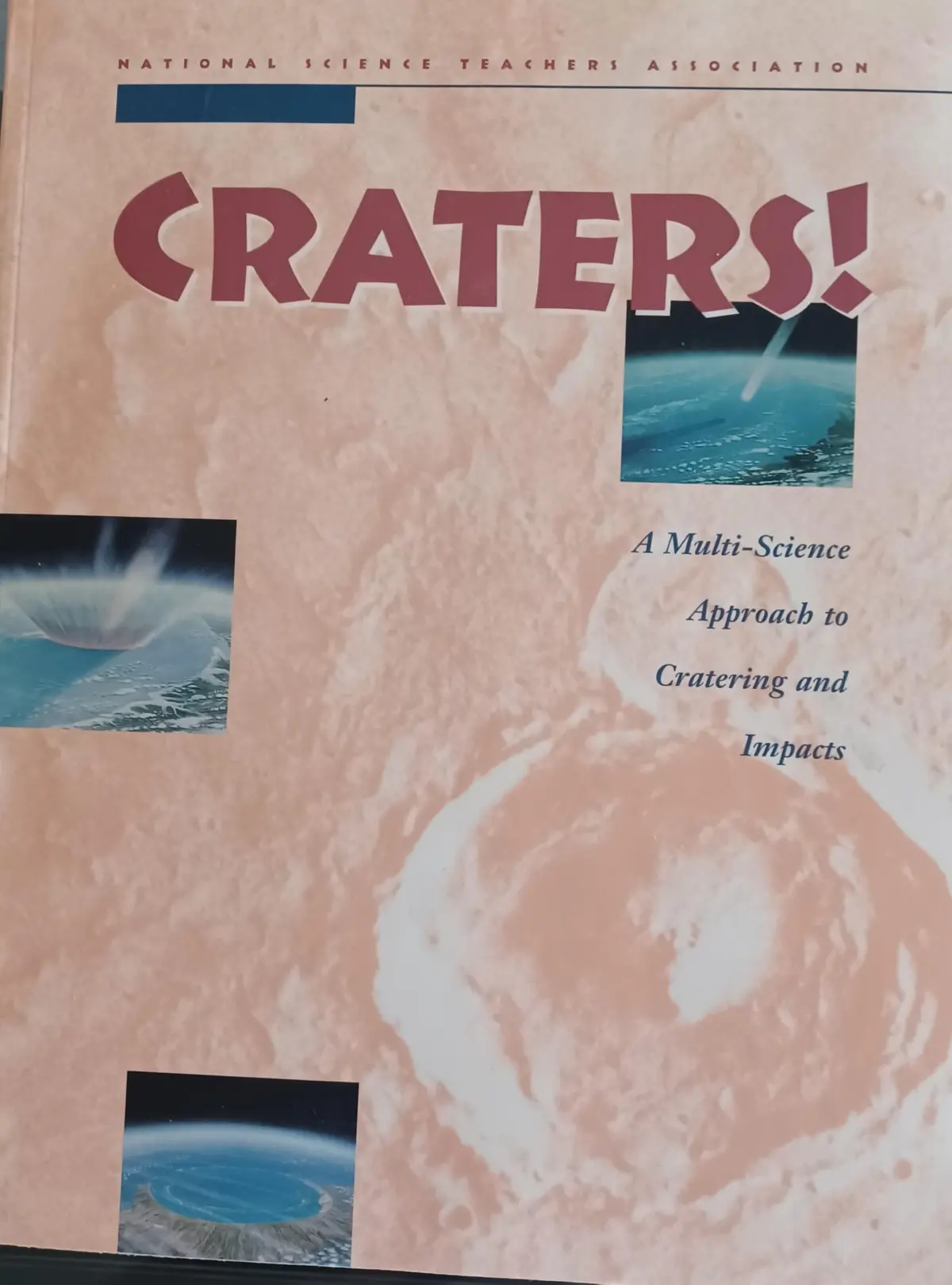 Craters! A Multi-Science Approach To Cratering And Impacts Hartman, William K. And Cain, Joe 1