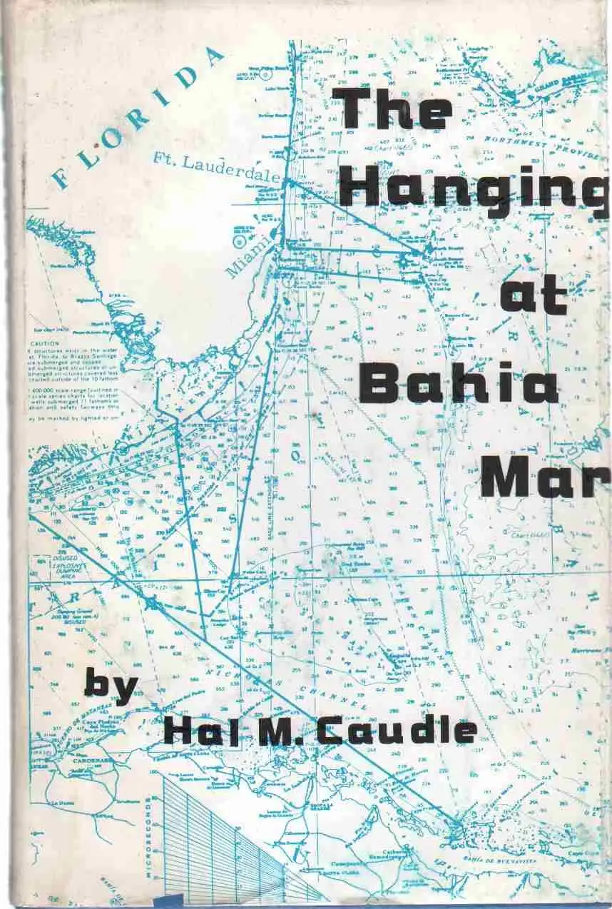 The Hanging At Bahia Mar [Hardcover] Caudle, Hal M 1