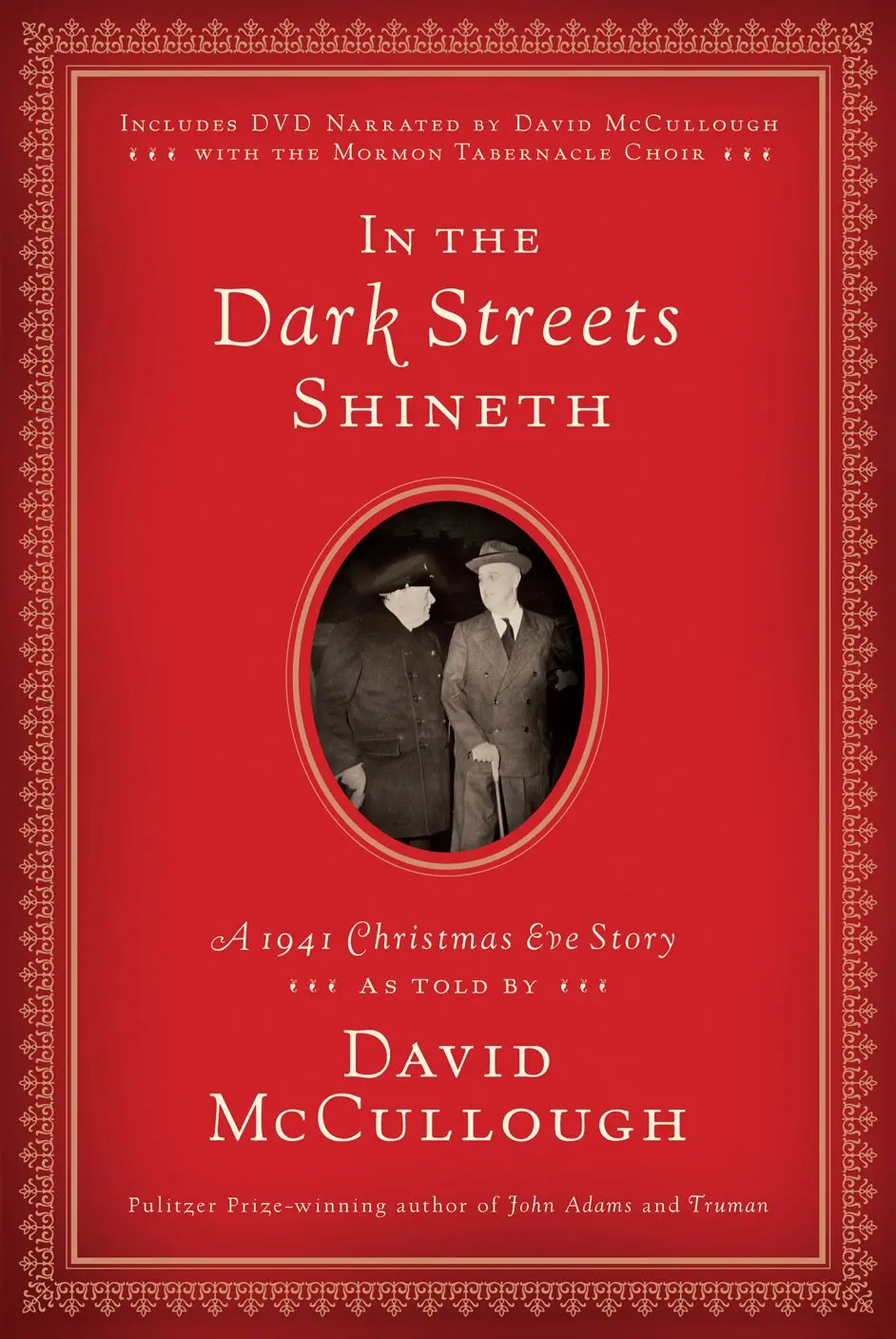 In The Dark Streets Shineth: A 1941 Christmas Eve Story Mccullough, David 1