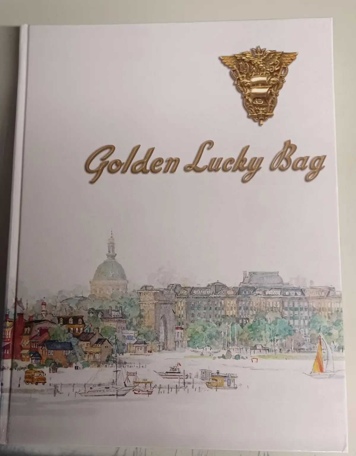 Golden Lucky Bag : Commemorating The Fiftieth Anniversary Of The Graduation Of The United States Naval Academy, Class Of 1952 [Unknown Binding] Howard. United States Naval Academy. Mccullum 1