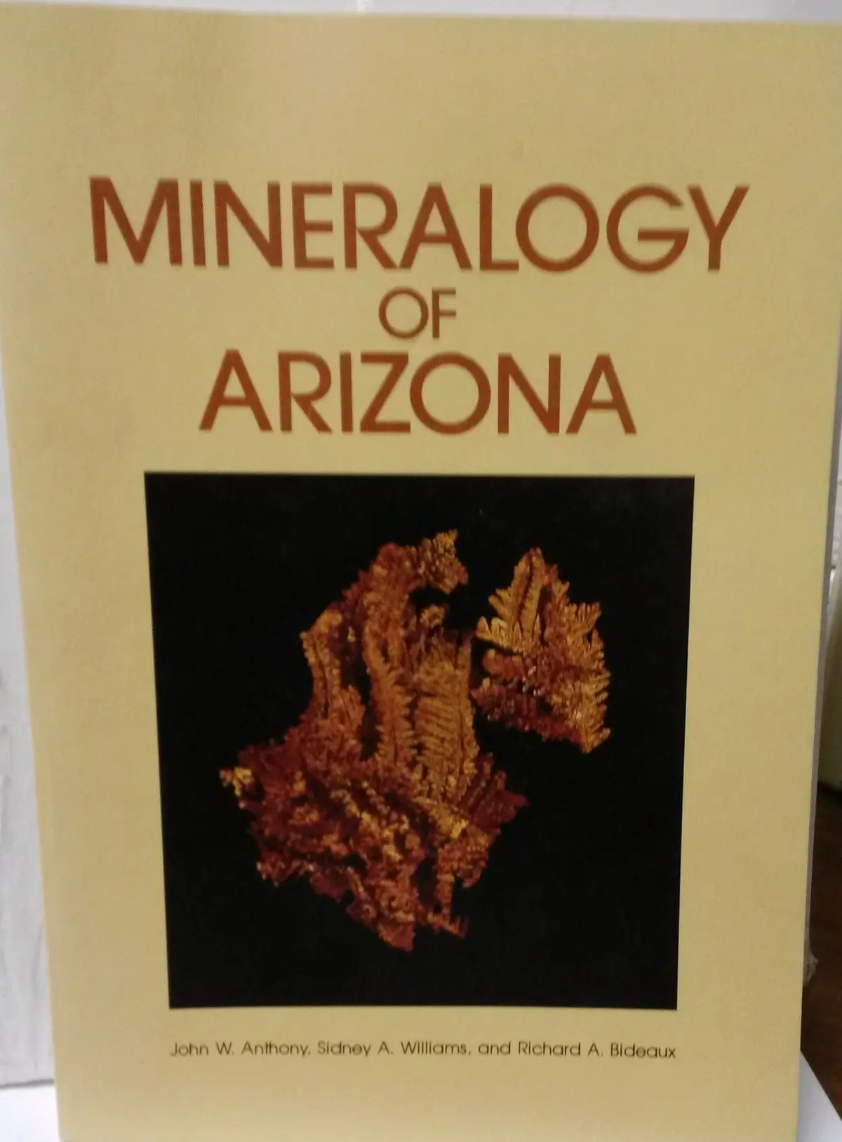 Mineralogy Of Arizona Anthony, John W.; Williams, Sidney A. And Bideaux, Richard A. 1