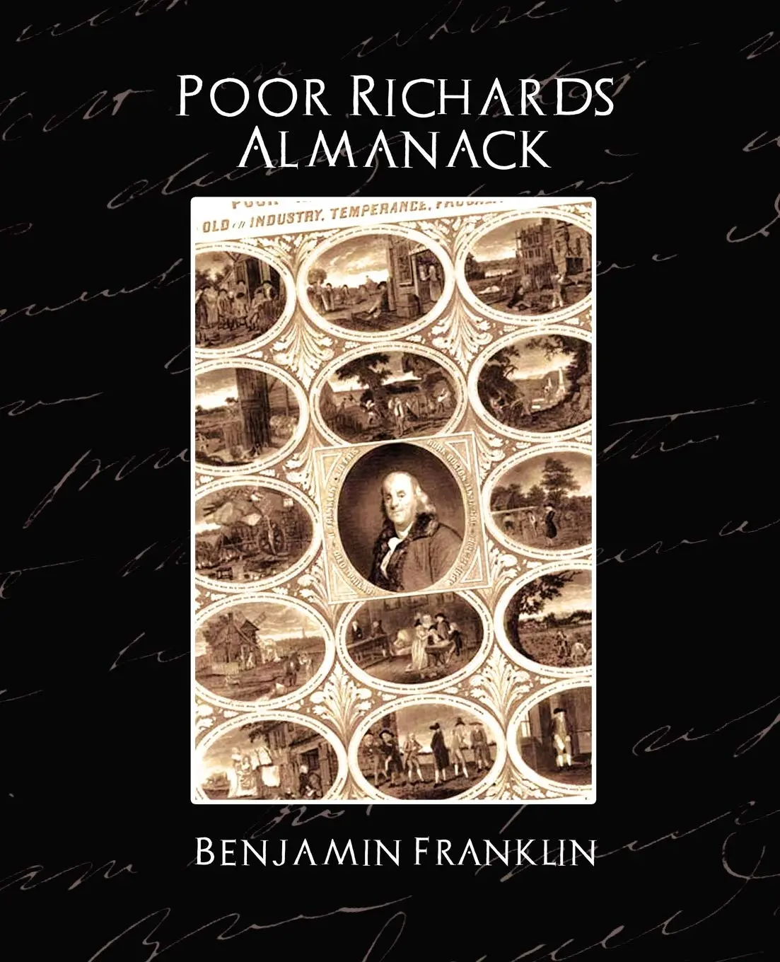 Poor Richard's Almanack (New Edition) [Paperback] Benjamin Franklin, Franklin And Benjamin Franklin 1