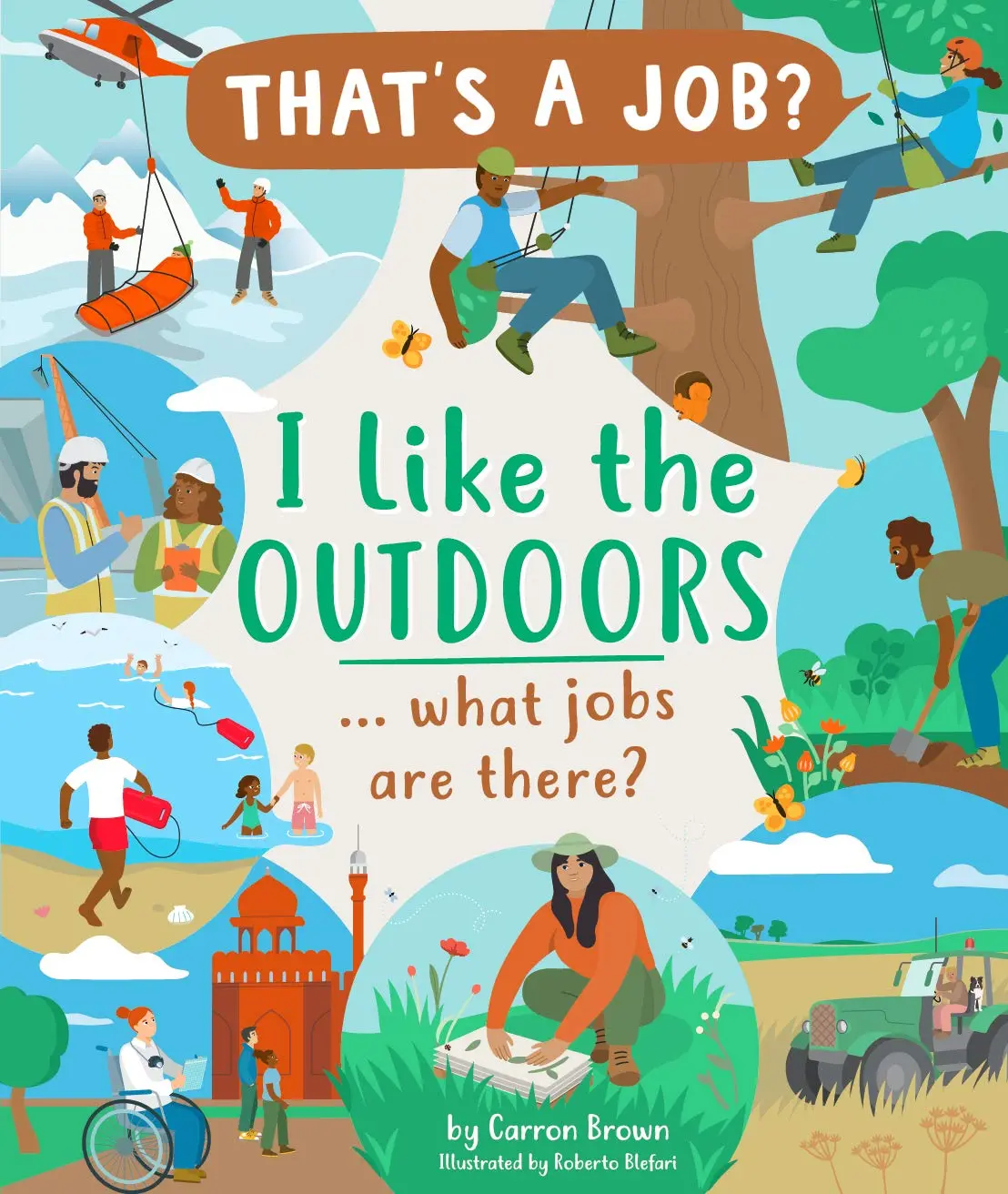 I Like The Outdoors ... What Jobs Are There? (That's A Job?) [Hardcover] Brown, Carron And Blefari, Roberto 1