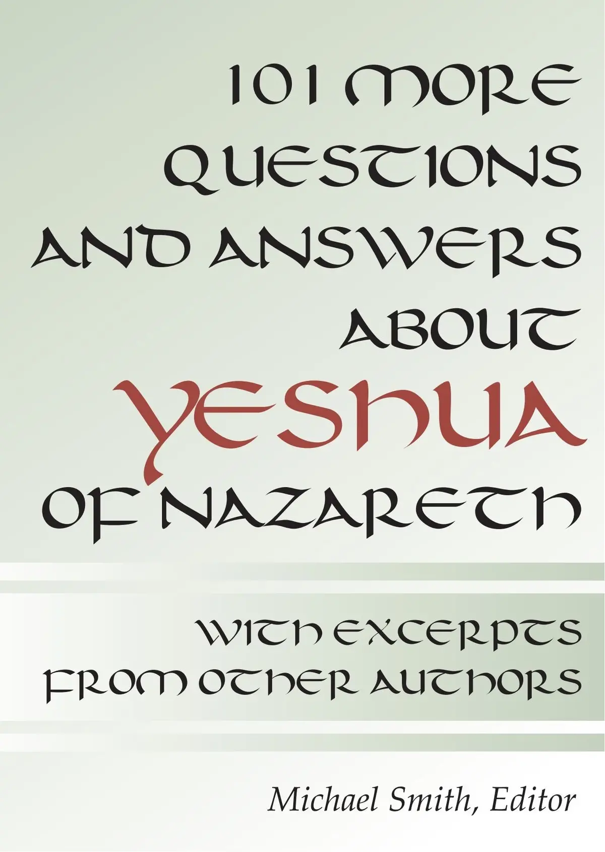 101 More Questions And Answers About Yeshua Of Nazareth [Paperback] Smith, Michael 1