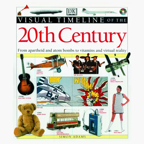 Visual Timeline Of The 20Th Century Adams, Simon 1