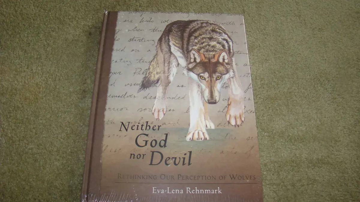 Neither God Nor Devil: Rethinking Our Preception Of Wolves Rehnmark, Eva-Lena 1