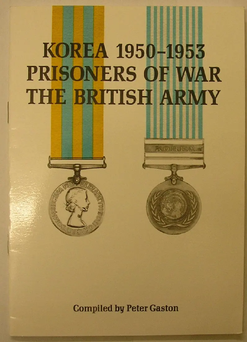Korea 1950-1953: Prisoners Of War, The British Army [Paperback] Gaston, Peter (Compiler) 1