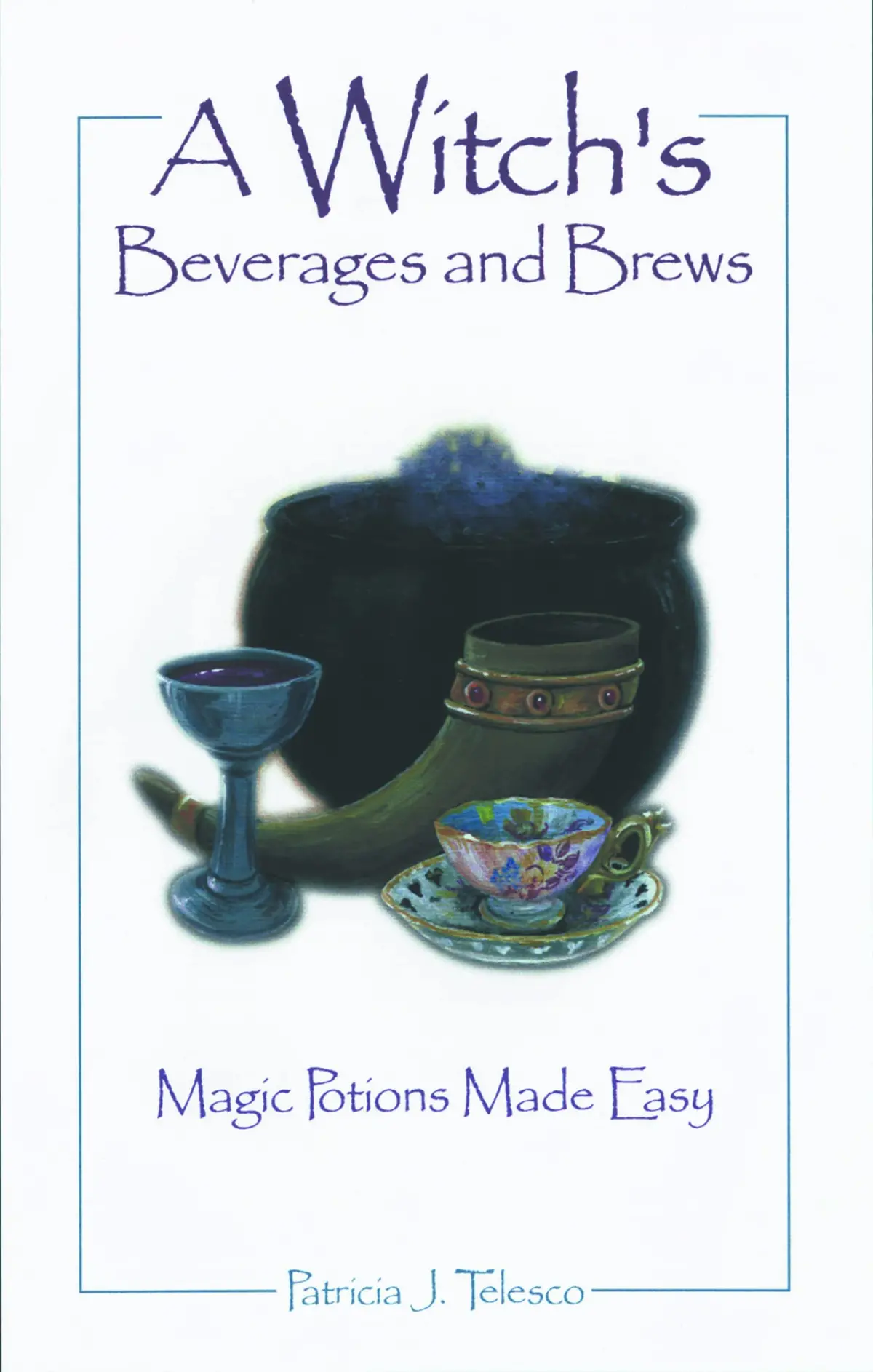 A Witch's Beverages And Brews: Magick Potions Made Easy [Paperback] Telesco, Patricia 1