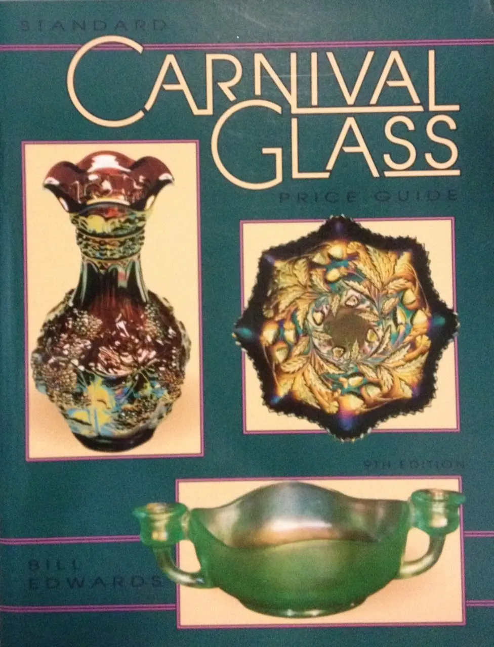 The Standard Carnival Glass Price Guide Edwards, Bill 1