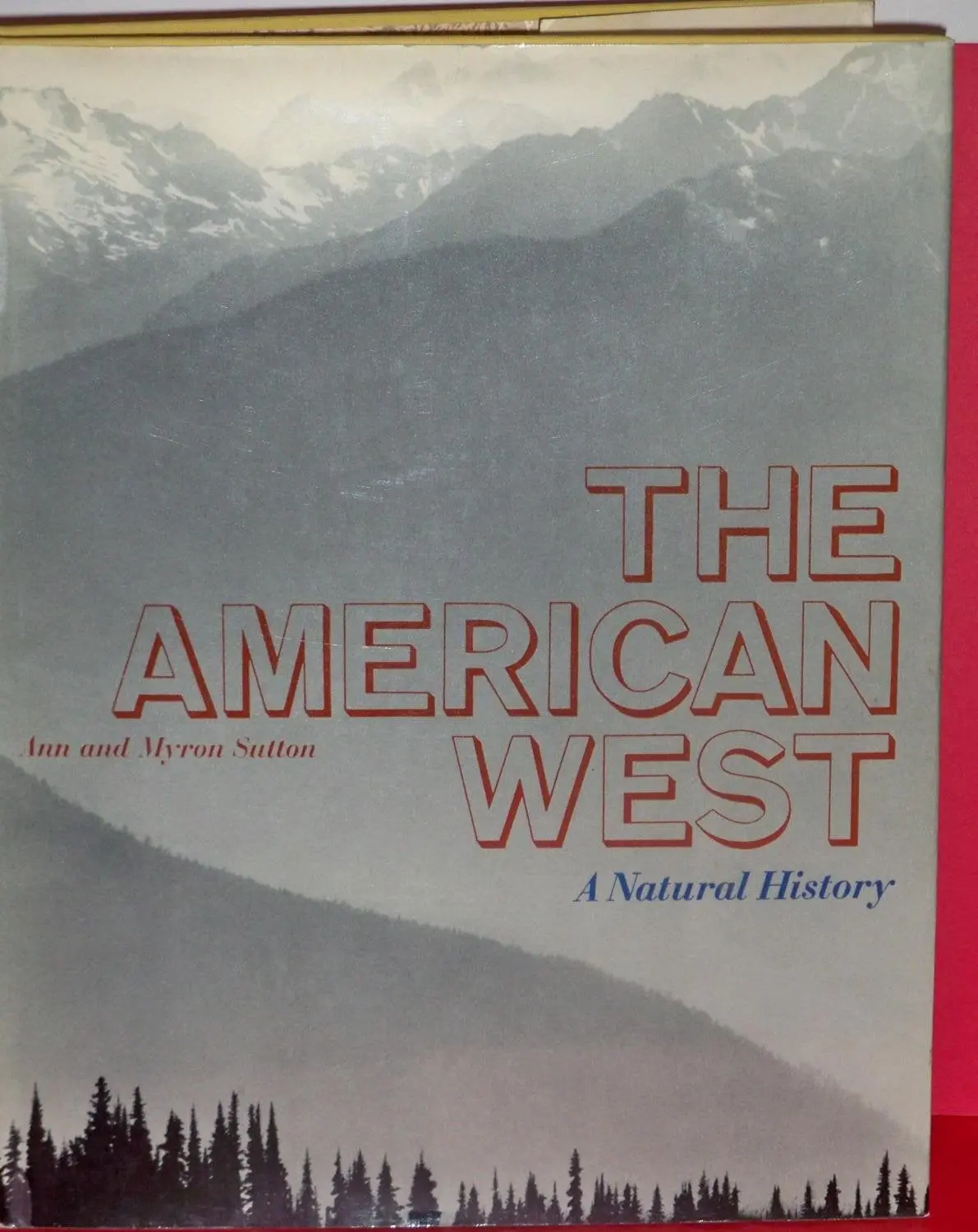 The American West: A Natural History Ann Sutton; Myron Sutton; Ansel Adams; Rondal Partridge; Don Worth; Walter Hortens And Kenneth Thompson 1