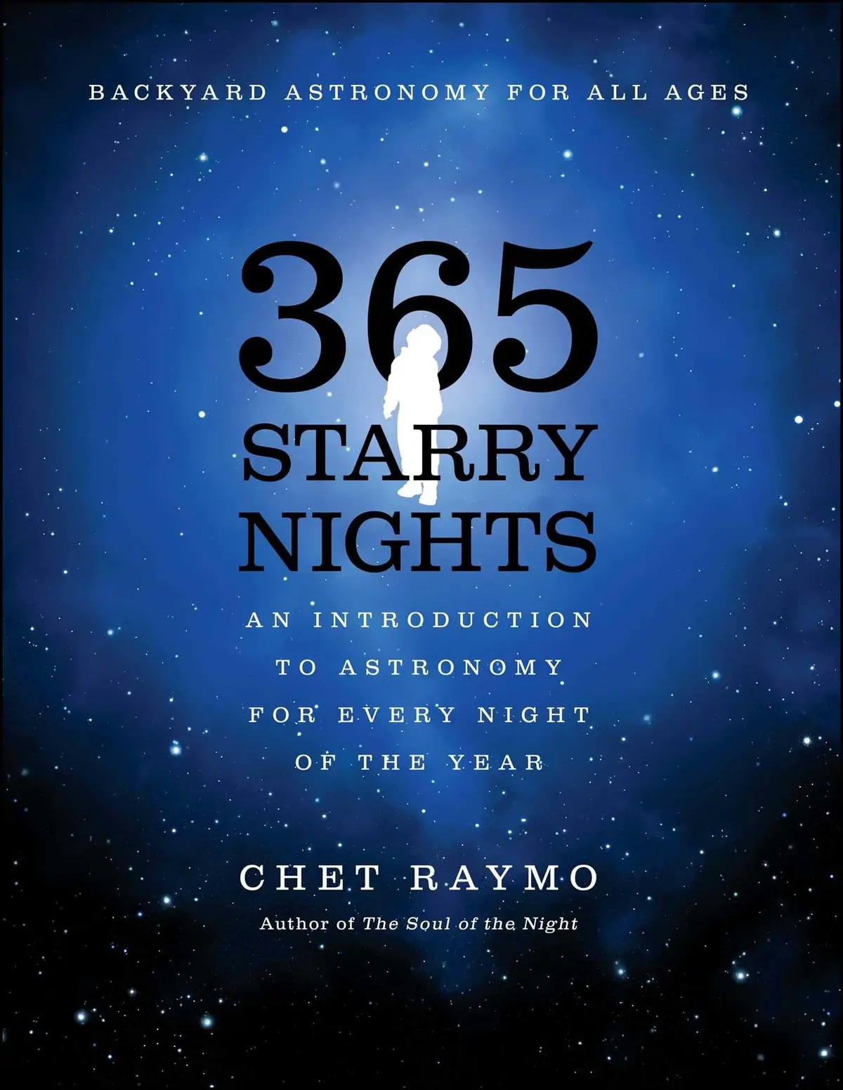 365 Starry Nights : An Introduction To Astronomy For Every Night Of The Year [Paperback] Raymo, Chet 1