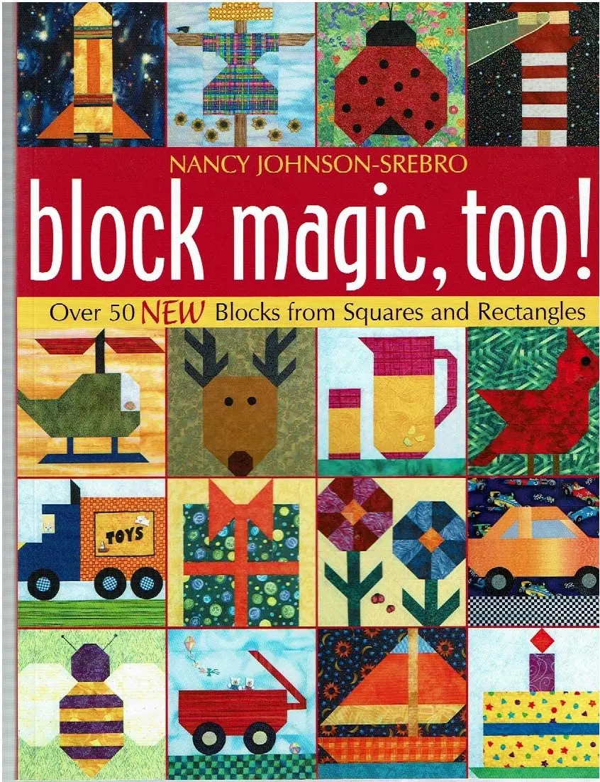 Block Magic, Too: Over 50 New Blocks From Squares And Rectangles Johnson-Srebro, Nancy 1